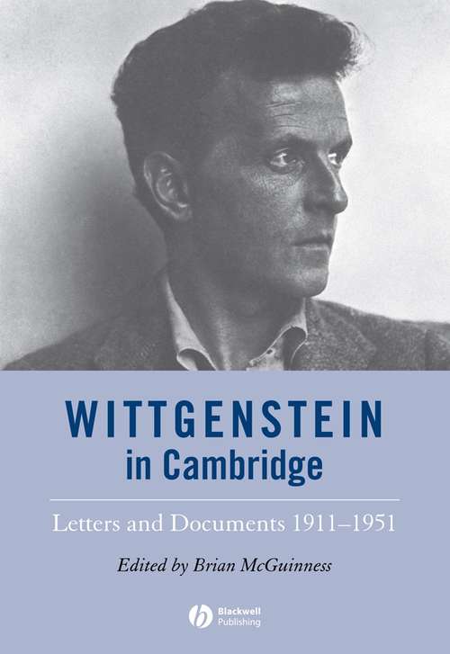 Book cover of Wittgenstein in Cambridge: Letters and Documents 1911 - 1951 (4)