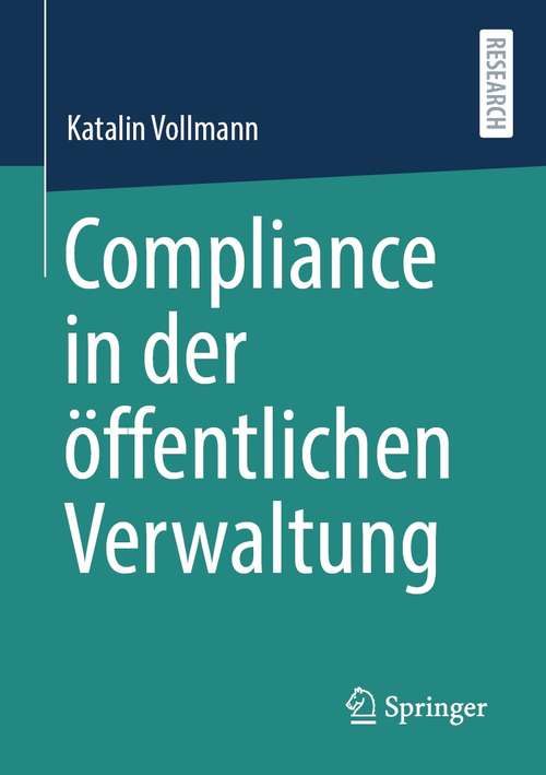 Book cover of Compliance in der öffentlichen Verwaltung (1. Aufl. 2021)