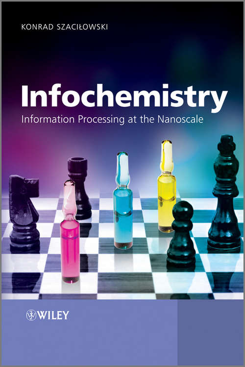 Book cover of Infochemistry: Information Processing at the Nanoscale