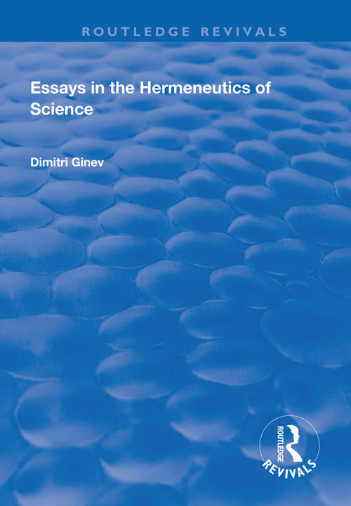 Book cover of Essays in the Hermeneutics of Science (Routledge Revivals)