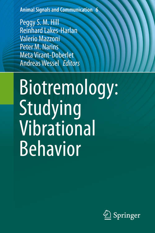 Book cover of Biotremology: Studying Vibrational Behavior (1st ed. 2019) (Animal Signals and Communication #6)