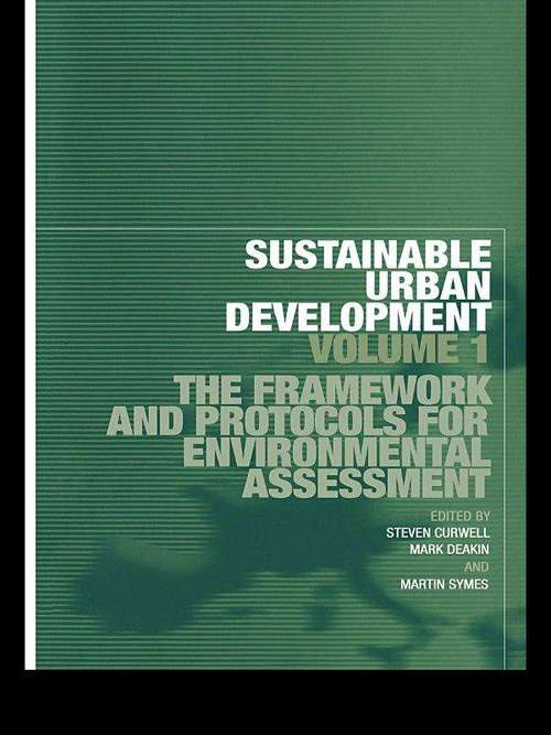 Book cover of Sustainable Urban Development Volume 1: The Framework and Protocols for Environmental Assessment (Sustainable Urban Development Series: Vol. 1)