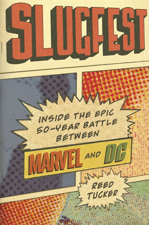 Book cover of Slugfest: Inside the Epic, 50-Year Battle Between Marvel and DC