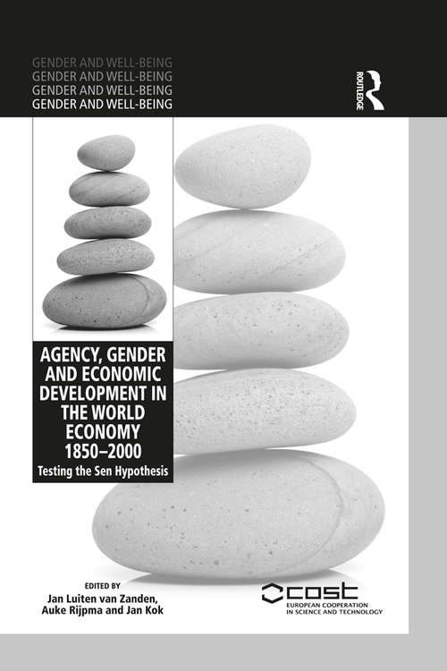 Book cover of Agency, Gender and Economic Development in the World Economy 1850–2000: Testing the Sen Hypothesis (Gender and Well-Being)