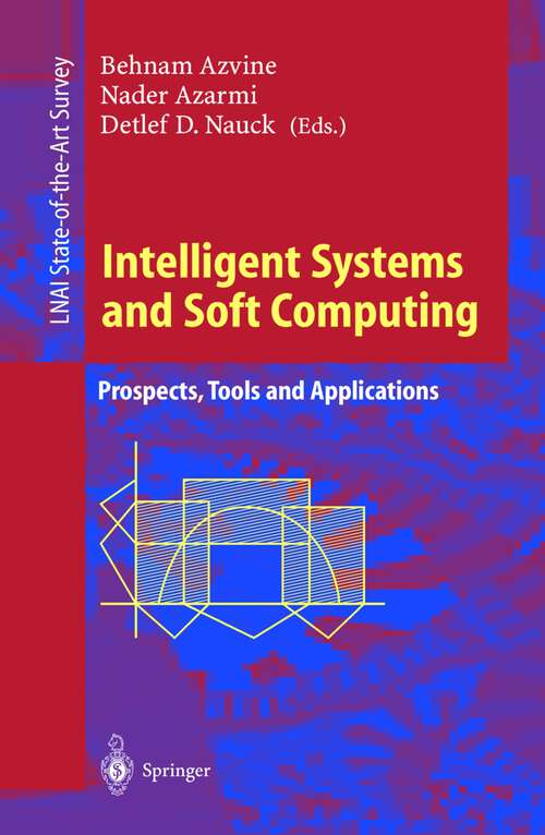 Book cover of Intelligent Systems and Soft Computing: Prospects, Tools and Applications (2000) (Lecture Notes in Computer Science #1804)