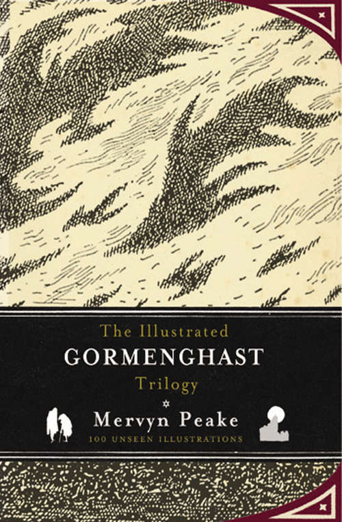 Book cover of The Illustrated Gormenghast Trilogy