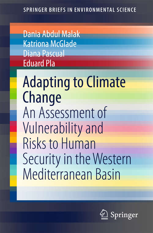 Book cover of Adapting to Climate Change: An Assessment of Vulnerability and Risks to Human Security in the Western Mediterranean Basin (SpringerBriefs in Environmental Science)
