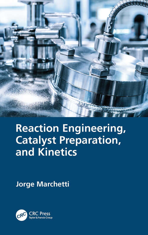 Book cover of Reaction Engineering, Catalyst Preparation, and Kinetics