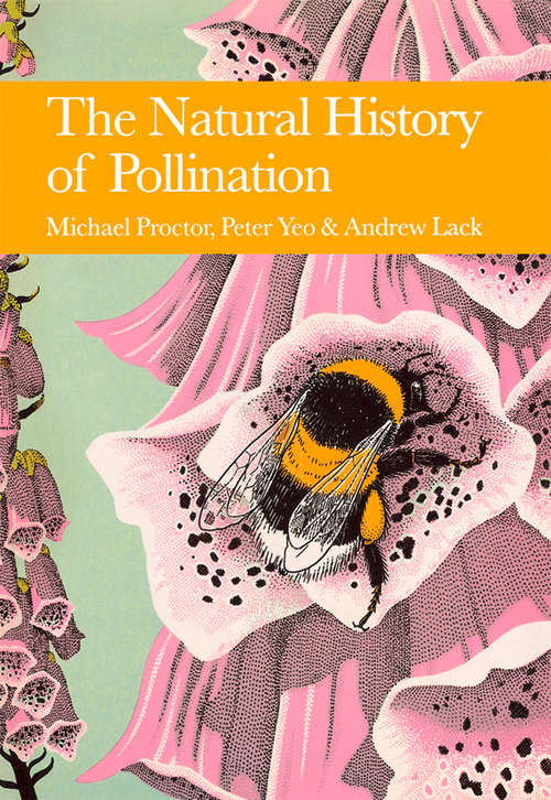 Book cover of The Natural History of Pollination (ePub edition) (Collins New Naturalist Library #83)