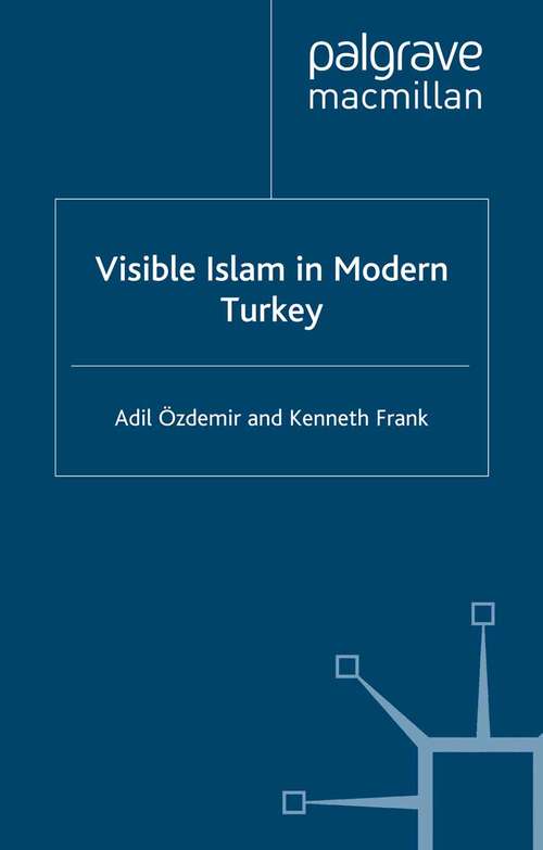 Book cover of Visible Islam in Modern Turkey (2000) (Library of Philosophy and Religion)