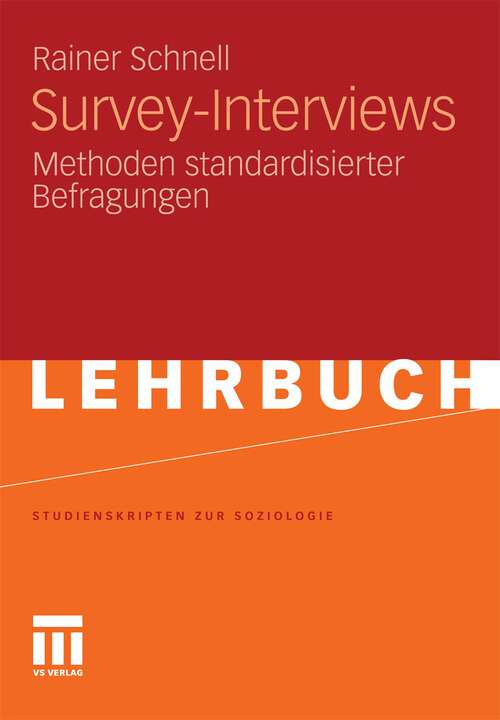 Book cover of Survey-Interviews: Methoden standardisierter Befragungen (1. Aufl. 2012) (Studienskripten zur Soziologie)