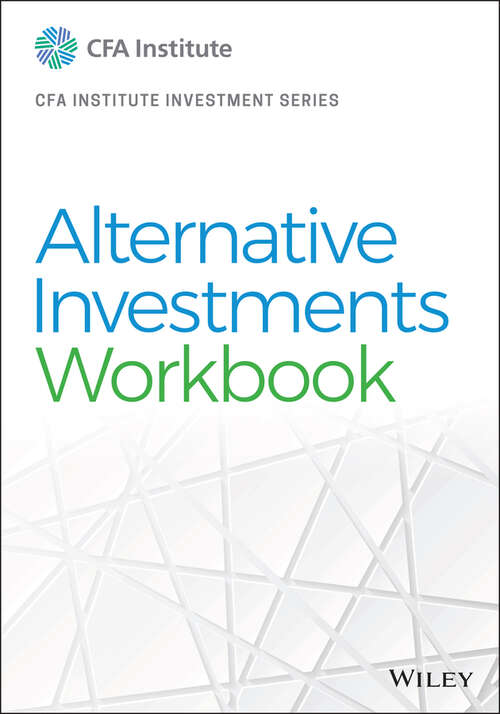Book cover of Alternative Investments Workbook (CFA Institute Investment Series)