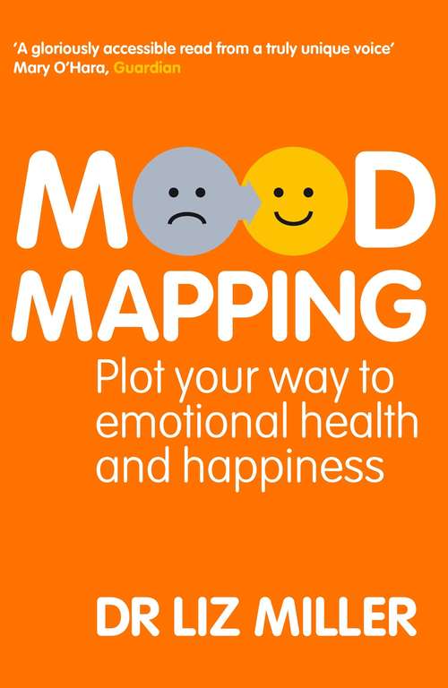 Book cover of Mood Mapping: Plot your way to emotional health and happiness