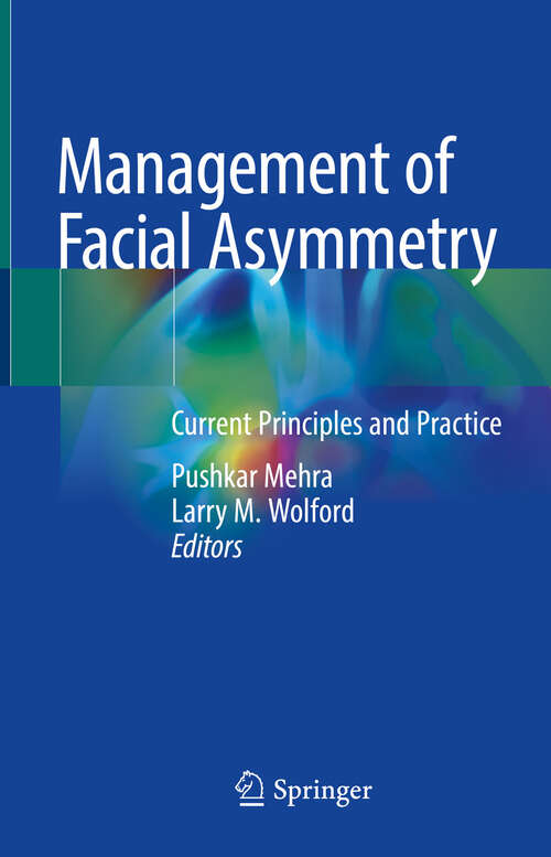 Book cover of Management of Facial Asymmetry: Current Principles and Practice (2024)