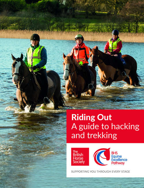Book cover of BHS Riding Out: A guide to hacking and trekking