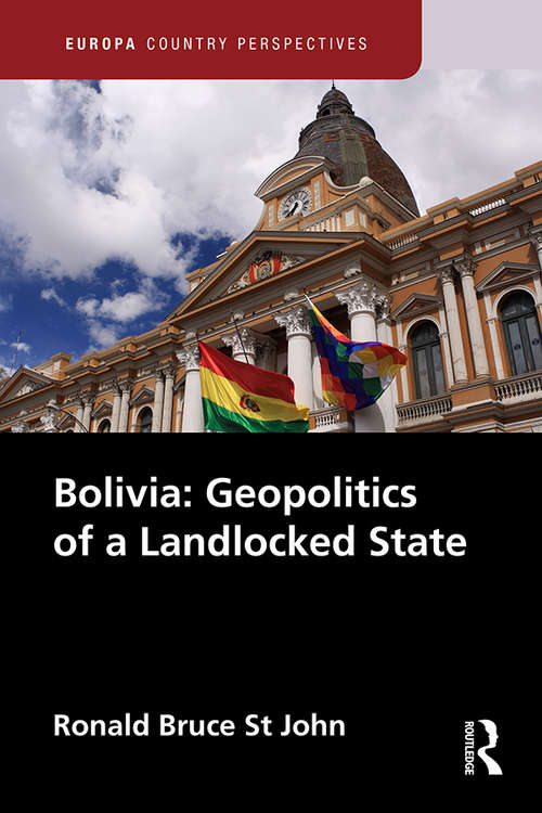 Book cover of Bolivia: Geopolitics of a Landlocked State (Europa Country Perspectives)