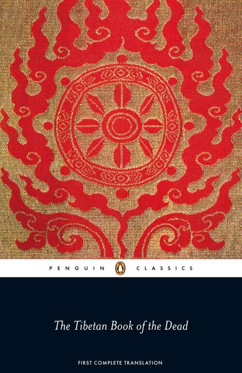Book cover of The Tibetan Book of the Dead: First Complete Translation (Penguin Classics Deluxe Edition)