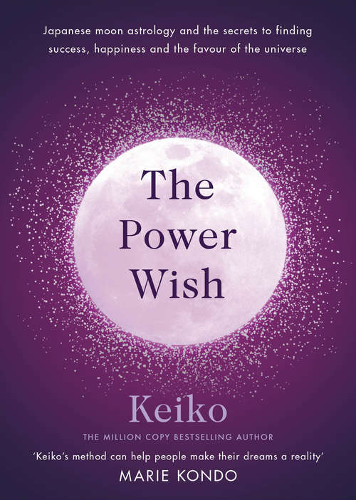 Book cover of The Power Wish: Japanese moon astrology and the secrets to finding success, happiness and the favour of the universe