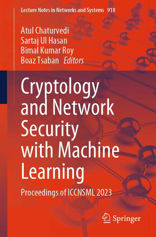 Book cover of Cryptology and Network Security with Machine Learning: Proceedings of ICCNSML 2023 (2024) (Lecture Notes in Networks and Systems #918)