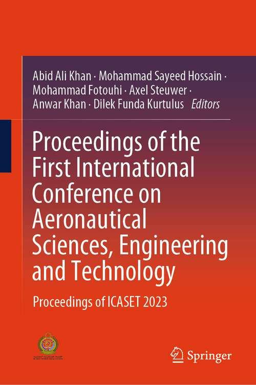 Book cover of Proceedings of the First International Conference on Aeronautical Sciences, Engineering and Technology: Proceedings of ICASET 2023 (1st ed. 2024)