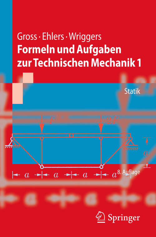 Book cover of Formeln und Aufgaben zur Technischen Mechanik 1: Statik (8. Aufl. 2006) (Springer-Lehrbuch)