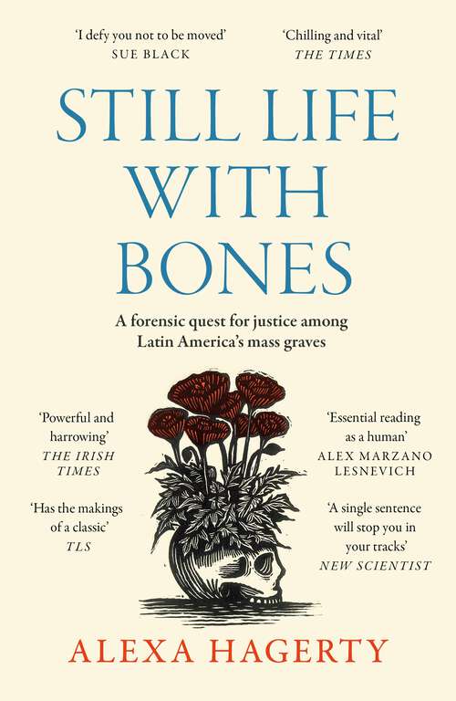 Book cover of Still Life with Bones: 'I defy you not to be moved' - Sue Black