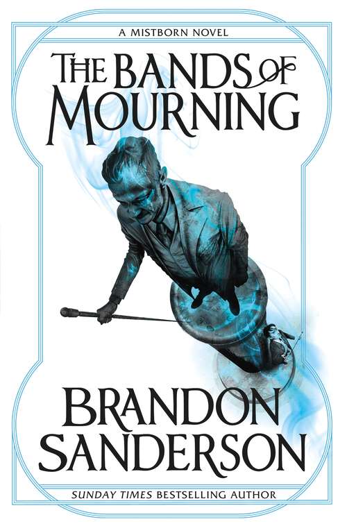 Book cover of The Bands of Mourning: A Mistborn Novel (MISTBORN #7)