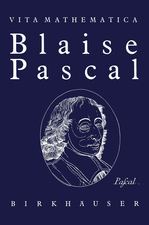 Book cover of Blaise Pascal 1623–1662 (1987) (Vita Mathematica #2)
