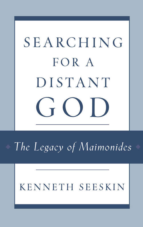 Book cover of Searching For A Distant God: The Legacy Of Maimonides