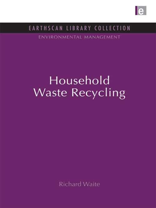 Book cover of Household Waste Recycling: Household Waste Recycling (2) (Environmental Management Set)