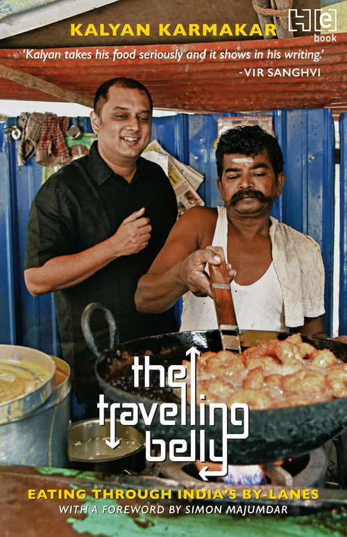Book cover of The Travelling Belly: Eating Through India's By-Lanes