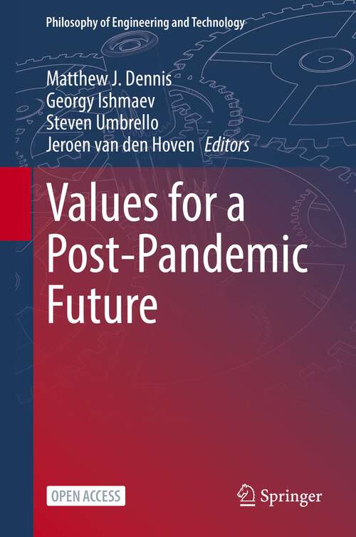 Book cover of Values for a Post-Pandemic Future (1st ed. 2022) (Philosophy of Engineering and Technology #40)
