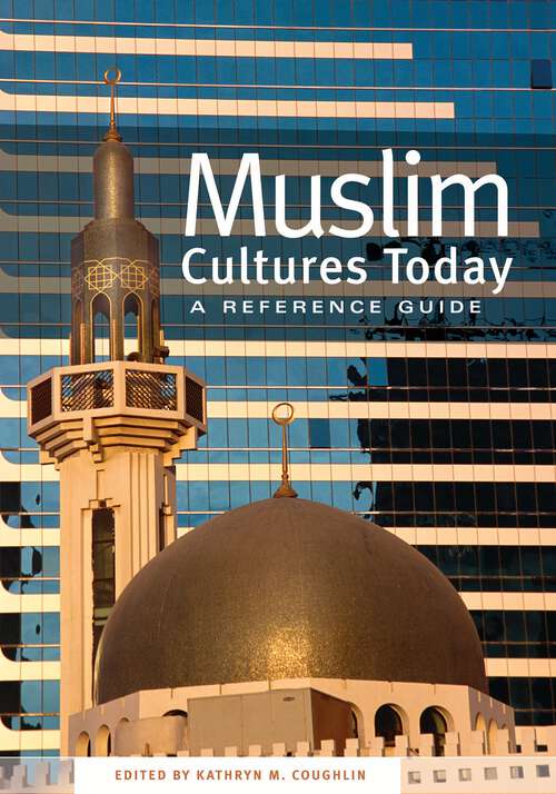 Book cover of Muslim Cultures Today: A Reference Guide