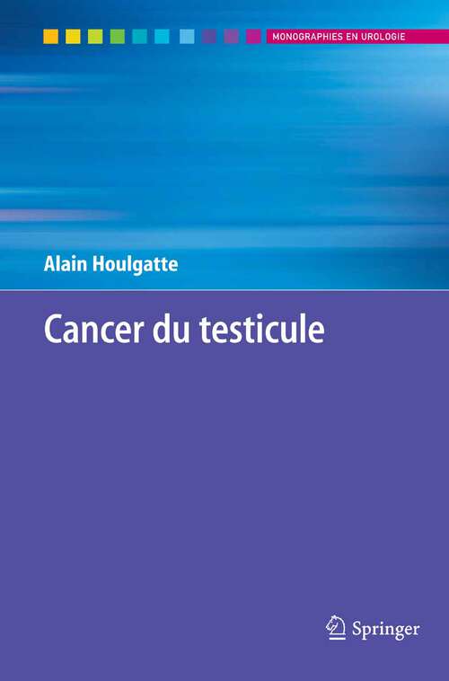 Book cover of Cancer du testicule (2006) (Monographies en urologie)