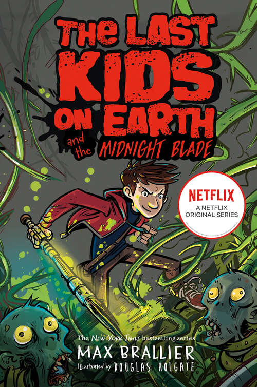 Book cover of Last Kids on Earth and the Midnight Blade (The\last Kids On Earth Ser. #5)