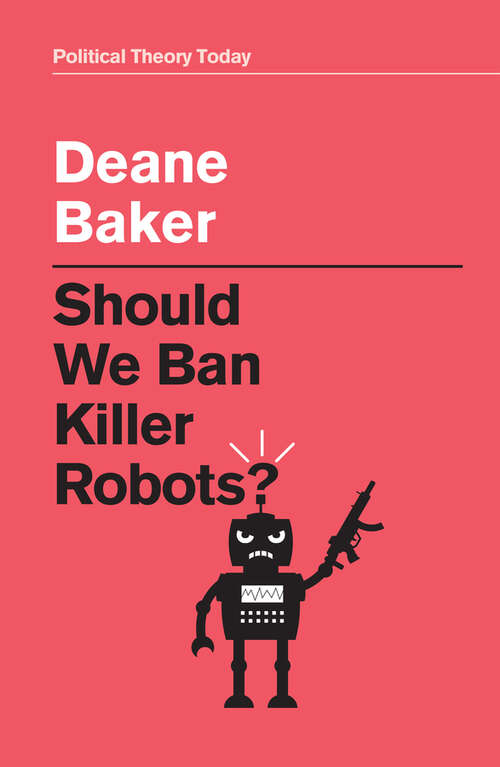 Book cover of Should We Ban Killer Robots? (Political Theory Today)