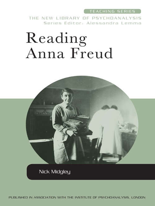 Book cover of Reading Anna Freud (New Library of Psychoanalysis Teaching Series)