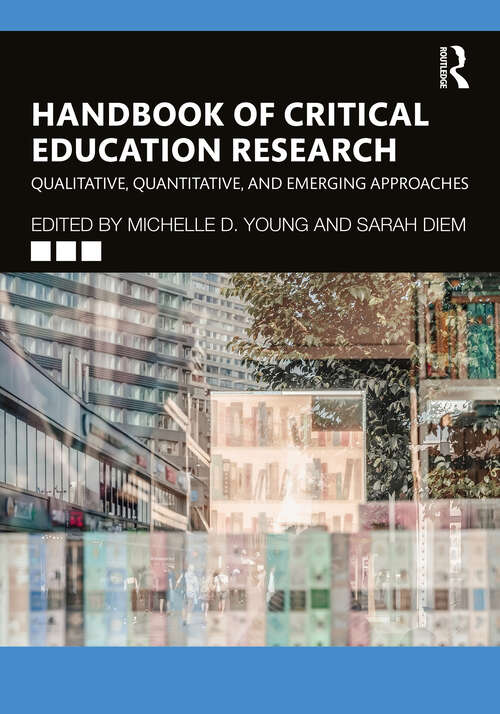 Book cover of Handbook of Critical Education Research: Qualitative, Quantitative, and Emerging Approaches