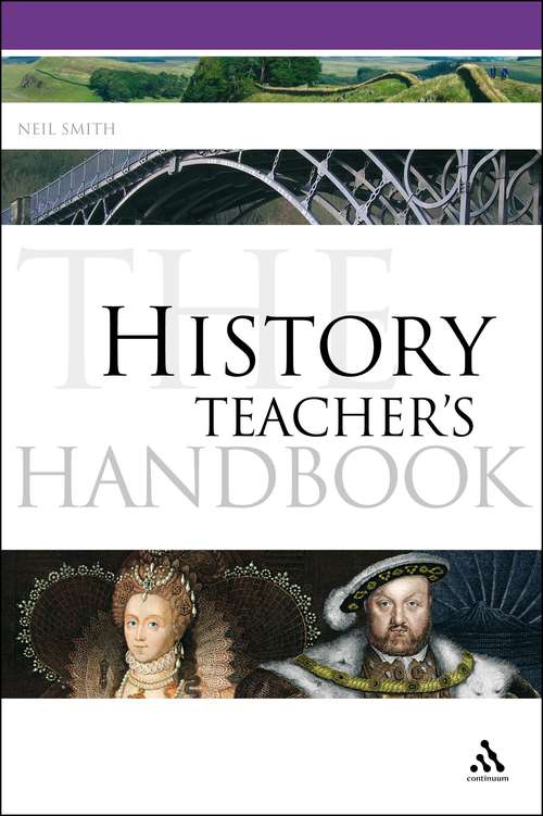 Book cover of The History Teacher's Handbook (Continuum Education Handbooks)