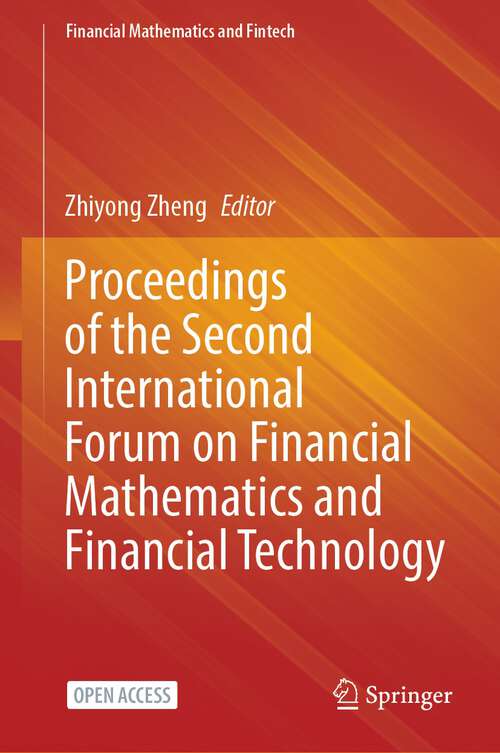 Book cover of Proceedings of the Second International Forum on Financial Mathematics and Financial Technology (1st ed. 2023) (Financial Mathematics and Fintech)