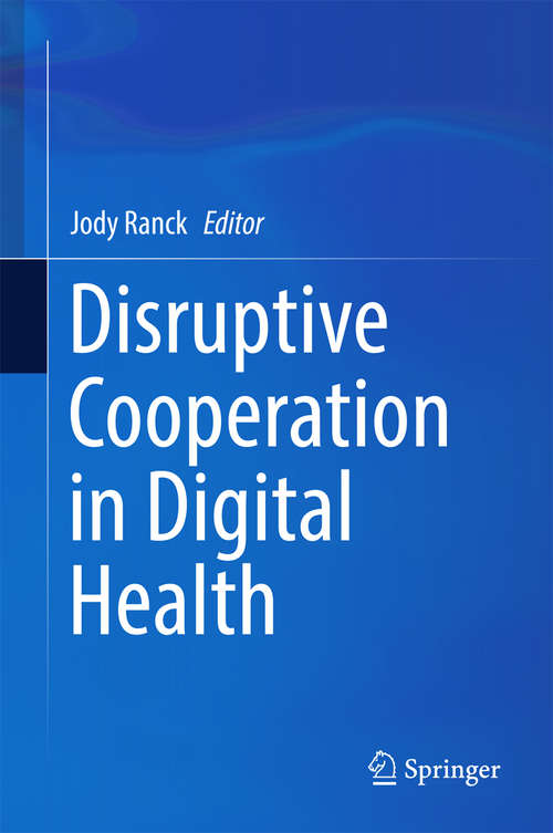 Book cover of Disruptive Cooperation in Digital Health (1st ed. 2016)