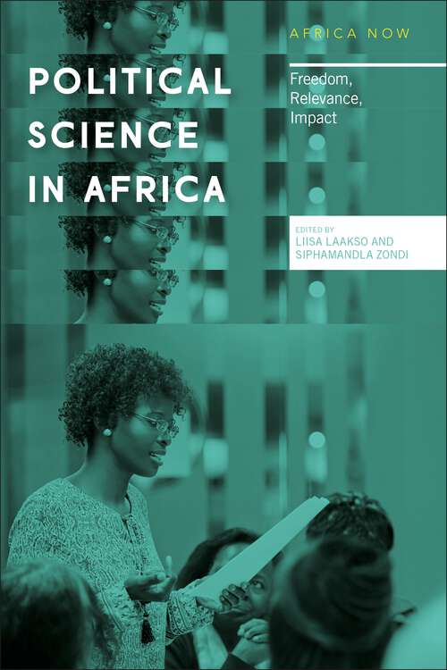 Book cover of Political Science in Africa: Freedom, Relevance, Impact (Africa Now)