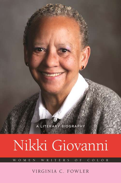 Book cover of Nikki Giovanni: A Literary Biography (Women Writers of Color)