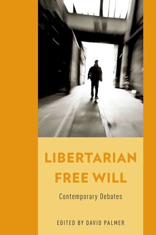 Book cover of Libertarian Free Will: Contemporary Debates