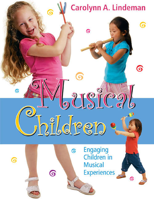 Book cover of Musical Children, CD: Engaging Children in Musical Experiences
