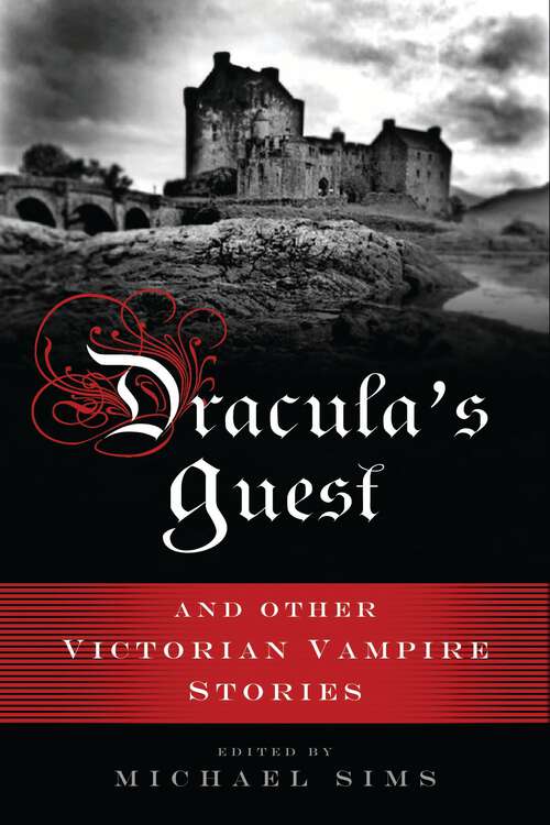 Book cover of Dracula's Guest: A Connoisseur's Collection of Victorian Vampire Stories (The Connoisseur's Collections)