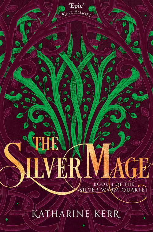 Book cover of The Silver Mage: Book Four Of The Silver Wyrm (ePub edition) (The Silver Wyrm #4)