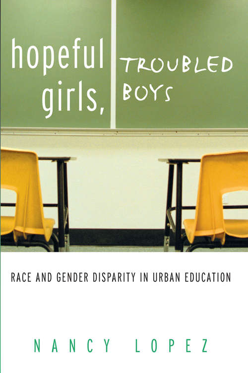 Book cover of Hopeful Girls, Troubled Boys: Race and Gender Disparity in Urban Education