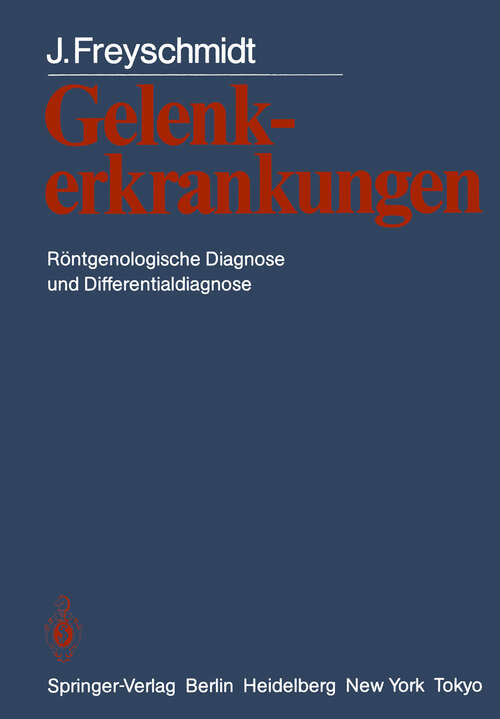 Book cover of Gelenkerkrankungen: Röntgenologische Diagnose und Differentialdiagnose (1985)