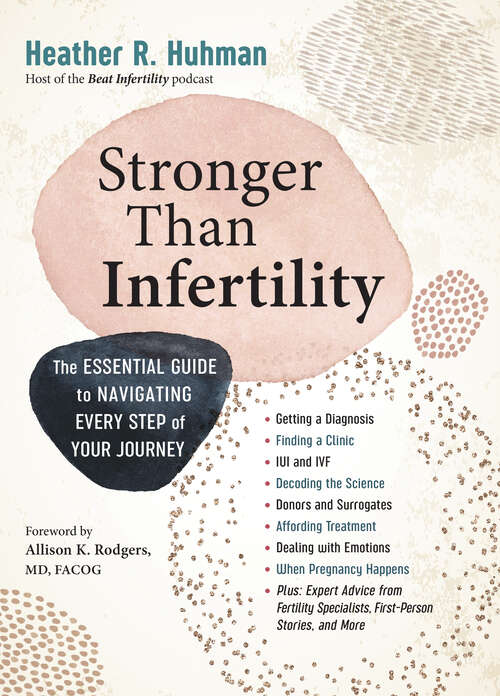 Book cover of Stronger Than Infertility: The Essential Guide to Navigating Every Step of Your Journey